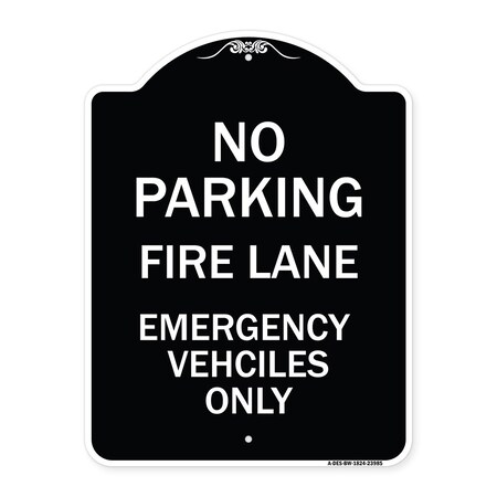 Signmission Fire Lane Emergency Vehicles Only Heavy-Gauge Aluminum Architectural Sign, 24" x 18", BW-1824-23985 A-DES-BW-1824-23985